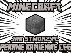 Jak zrobić popękane kamienne cegły w Minecraft i uniknąć błędów